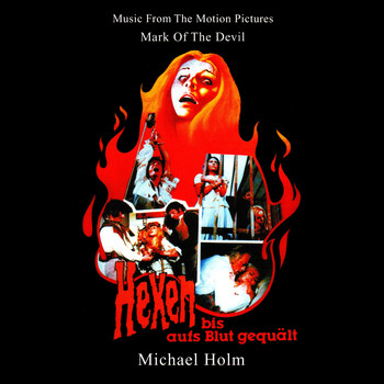 Michael Holm - Mark of the Devil - Hexen bis aufs Blut gequält (Music From The Motion Pictures (Remastered By Basswolf))