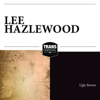 Lee Hazlewood - Ugly Brown