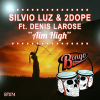 Silvio Luz, 2Dope - Aim High