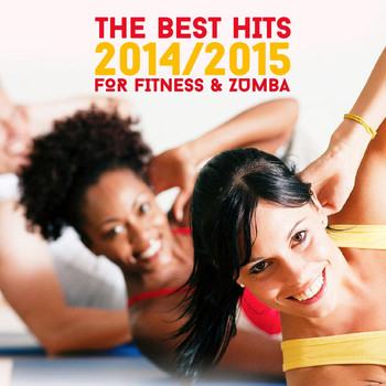 Various Artists - The Best Hits 2014/2015 for Fitness & Zumba