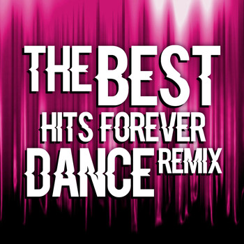 Various Artists - The Best Hits Forever Dance Remix