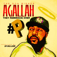 Agallah - T.R.O.P. (They Reminisce Over P) - Single (Explicit)