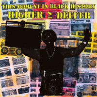 This Moment In Black History - Higher Deffer