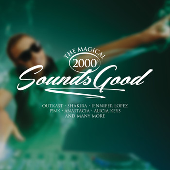 Various Artists - Sounds Good: The Magic 2000s (Explicit)