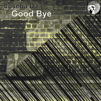 Joseba DJ - Good Bye