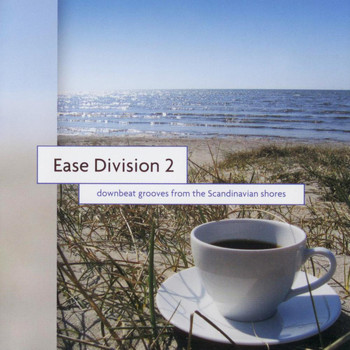 Various Artists - Ease Division 2 - Downbeat Grooves From The Scandinavian Shores