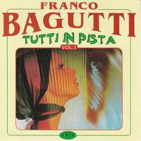 Franco Bagutti - Tutti in pista, Vol. 1