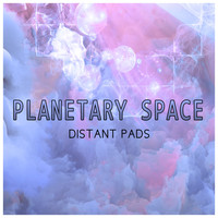 Planetary Space - Distant Pads