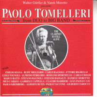 Paolo Tomelleri - The Clarinet Is Still Alive From Duo To Big Band