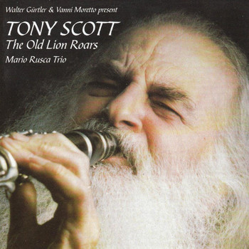 Tony Scott - Tony Scott On His 75 Birthday - The Old Lion Roars