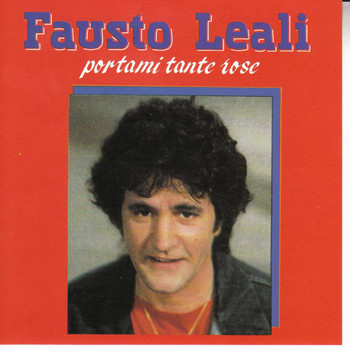 Fausto Leali - Portami Tante Rose