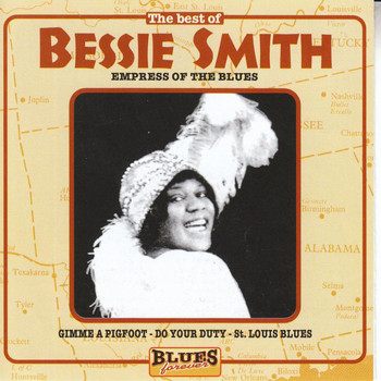 Bessie Smith - Bessie Smith: Empress Of The Blues