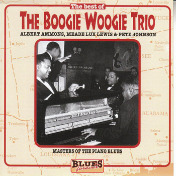 Various Artists - The Boogie Woogie Trio: Masters Of The Piano Blues