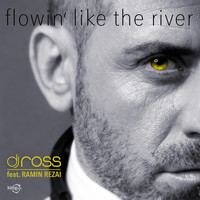 Dj Ross - Flowin' Like The River