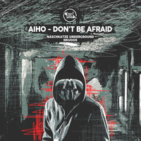 Aiho - Don't Be Afraid