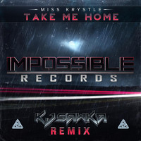 Miss Krystle - Take Me Home (KJ Sawka Remix)