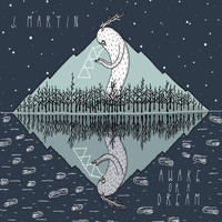 J. Martin - Awake or a Dream