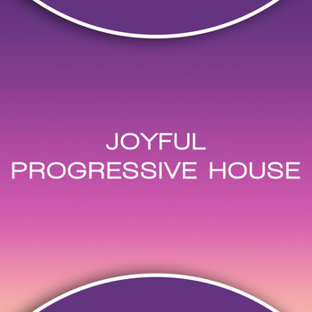 Various Artists - Joyful Progressive House