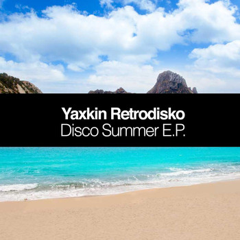Yaxkin Retrodisko - Disco Summer E.P