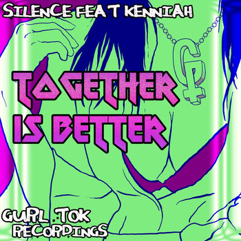 Silence - Together Is Better