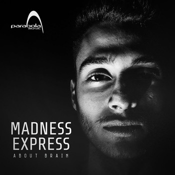 Madness Express - About Brain