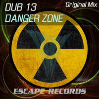 Dub 13 - Danger Zone