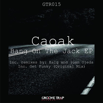 Caoak - Bang On The Jack EP