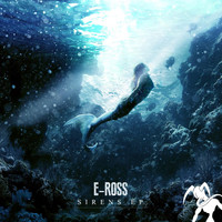 E-Ross - Sirens EP
