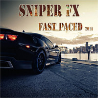 Sniper FX - Fast Paced 2015