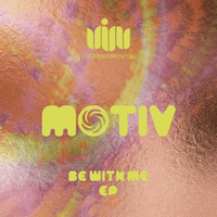Motiv - Be With Me EP