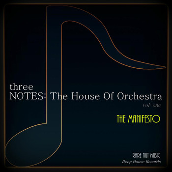 Interlude Production - three Notes: The HOUSE Of Orchestra, The Manifesto (feat. Kim Harrison) [Tren-se' Jasper Remix]
