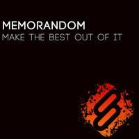 Memorandom - Make the Best Out of It