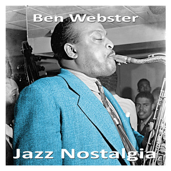 Ben Webster - Jazz Nostalgia