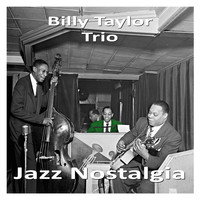 Billy Taylor Trio - Jazz Nostalgia