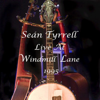 Sean Tyrrell - Sean Tyrrell Live At Windmill Lane 1995