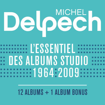 Michel Delpech - L'essentiel des albums studio 1964 - 2009