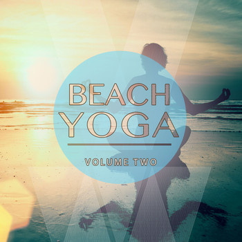 Various Artists - Beach Yoga, Vol. 2 (Relaxing Tunes for Body & Soul)