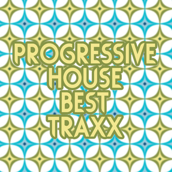 Various Artists - Progressive House Best Traxx
