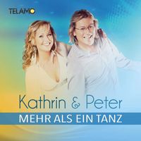 Kathrin & Peter - Mehr als ein Tanz