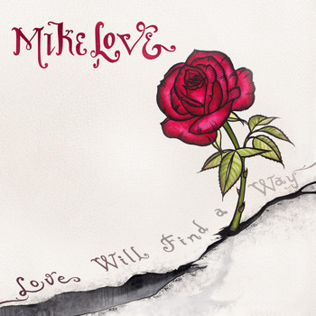 Mike Love - Love Will Find a Way