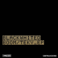 BlackWhited - Boom/Teky EP