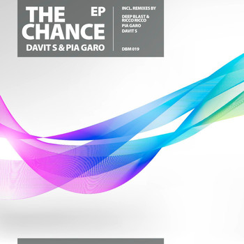 Davit S & Pia Garo - The Chance EP
