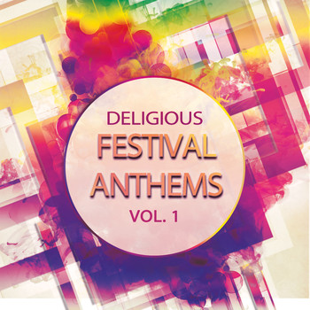 Various Artists - Deligious Festival Anthems, Vol. 1