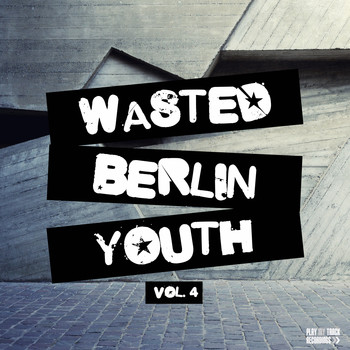 Various Artists - Wasted Berlin Youth, Vol. 4