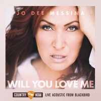 Jo Dee Messina - Will You Love Me (Live from Blackbird)