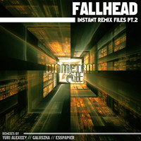 Fallhead - Instant Remix Files Pt.2