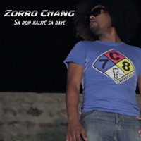 Zorro Chang - Sa bon kalité sa baye (Sbksb)