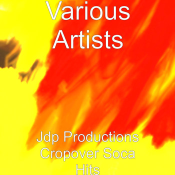 Saddis - Jdp Productions Cropover Soca Hits
