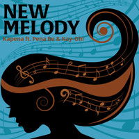 Kapena - New Melody (feat. Kay-Oh!)