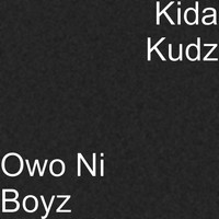 Kida Kudz - Owo Ni Boyz